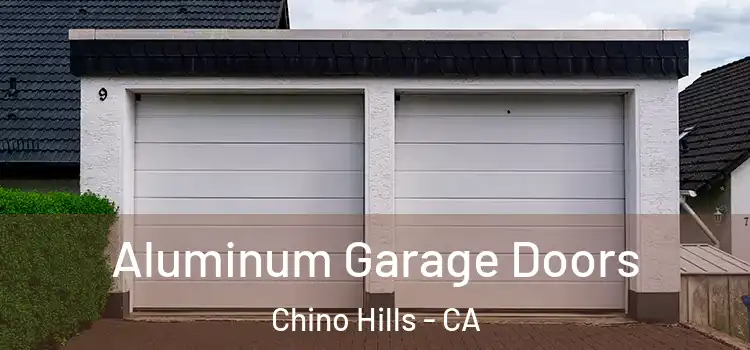  Aluminum Garage Doors Chino Hills - CA