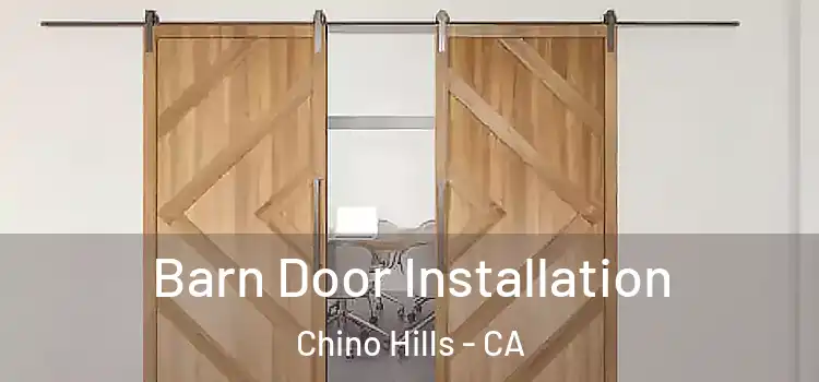 Barn Door Installation Chino Hills - CA