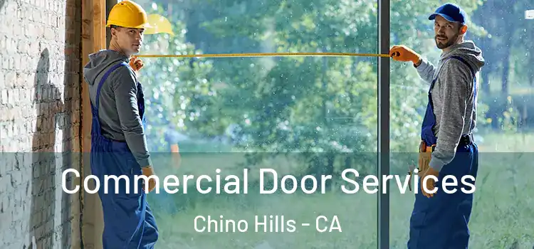 Commercial Door Services Chino Hills - CA