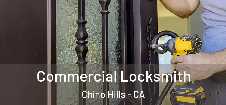  Commercial Locksmith Chino Hills - CA