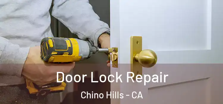 Door Lock Repair Chino Hills - CA