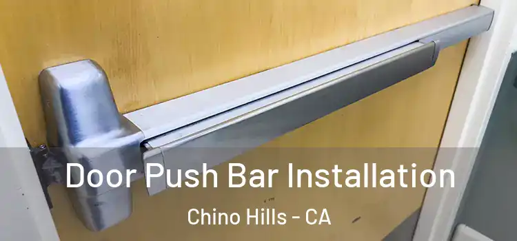  Door Push Bar Installation Chino Hills - CA