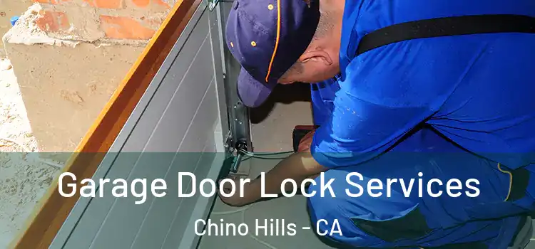  Garage Door Lock Services Chino Hills - CA