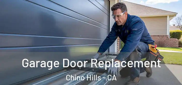  Garage Door Replacement Chino Hills - CA