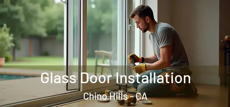  Glass Door Installation Chino Hills - CA
