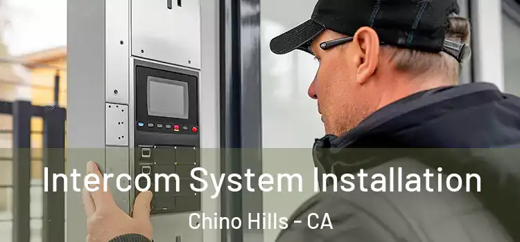 Intercom System Installation Chino Hills - CA