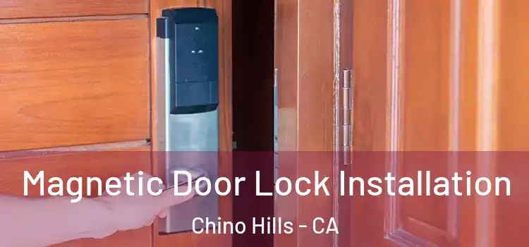  Magnetic Door Lock Installation Chino Hills - CA