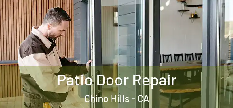  Patio Door Repair Chino Hills - CA