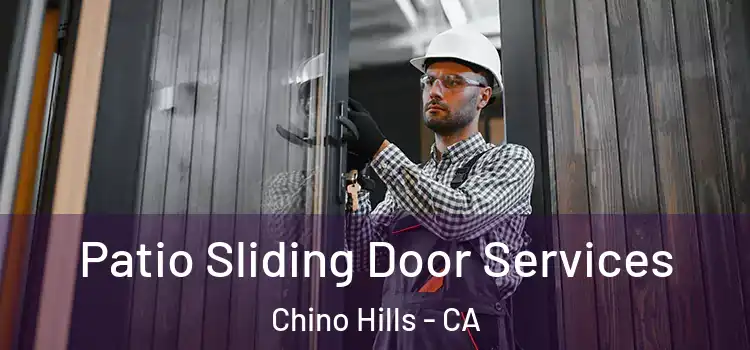 Patio Sliding Door Services Chino Hills - CA