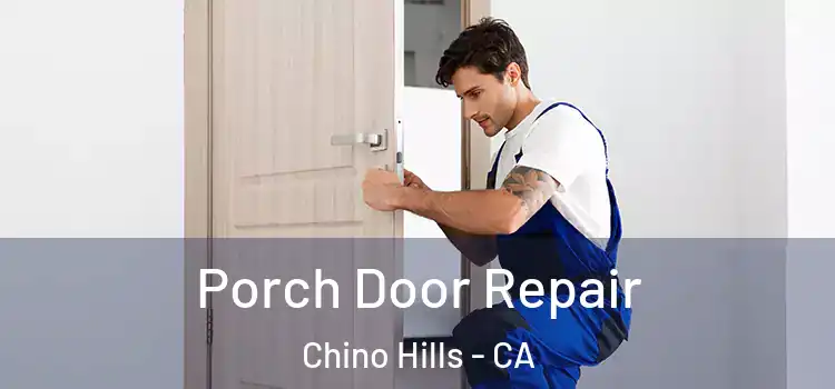  Porch Door Repair Chino Hills - CA