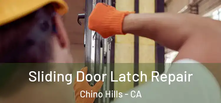  Sliding Door Latch Repair Chino Hills - CA