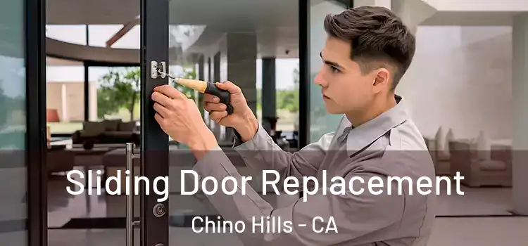  Sliding Door Replacement Chino Hills - CA