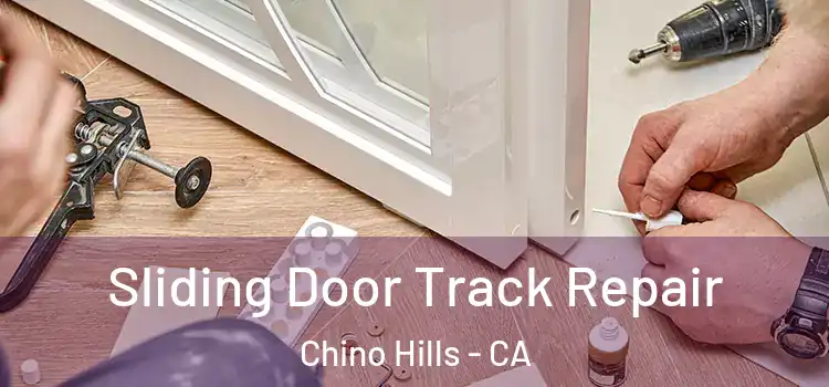  Sliding Door Track Repair Chino Hills - CA