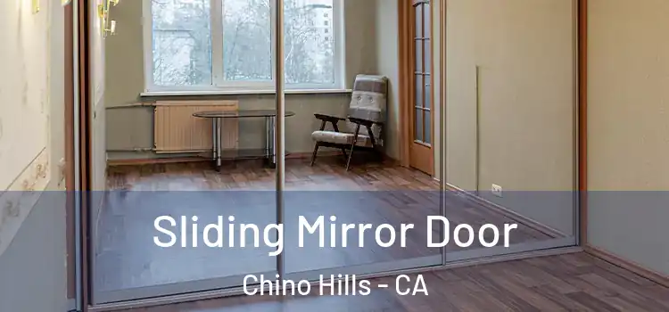  Sliding Mirror Door Chino Hills - CA